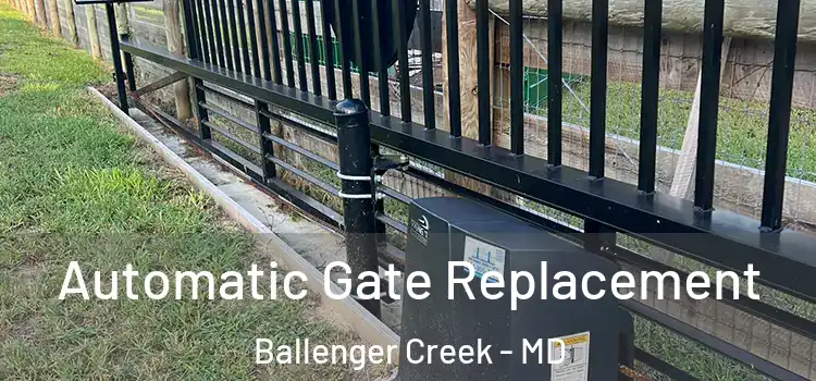 Automatic Gate Replacement Ballenger Creek - MD