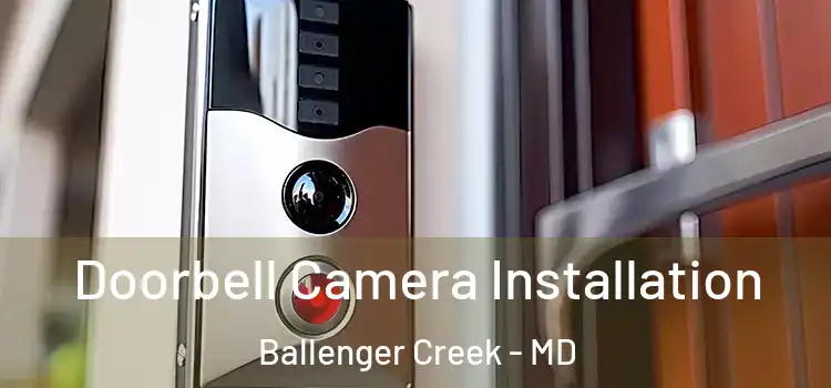  Doorbell Camera Installation Ballenger Creek - MD