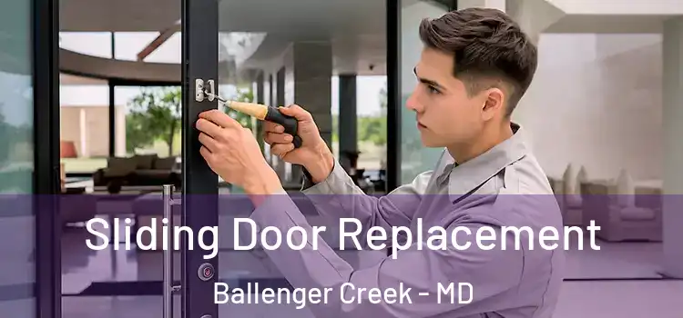 Sliding Door Replacement Ballenger Creek - MD